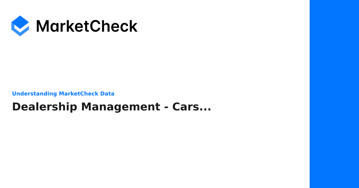Dealership Management - Cars Inventory - Understanding MarketCheck Data ...