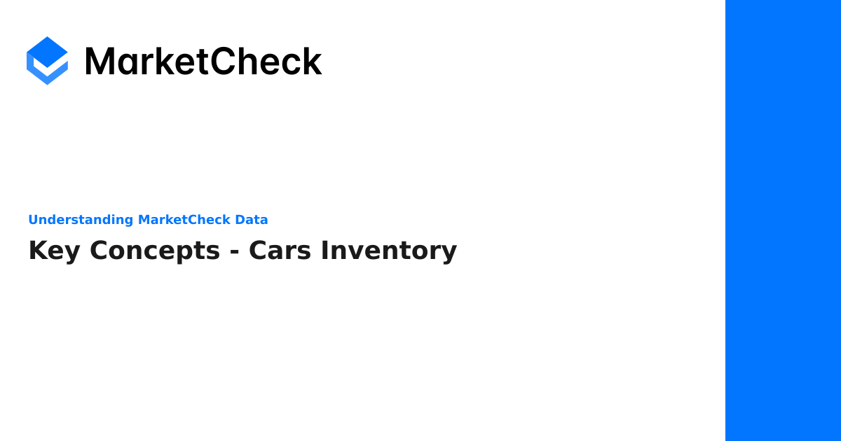 Key Concepts - Cars Inventory - Understanding MarketCheck Data ...